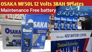 New Osaka MF 50L Battery Unboxing Osaka Maintenance free battery 12 Volts 38AH 9Plates per cell [upl. by Aminta]