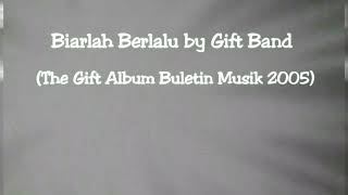 Gift Band  Biarlah Berlalu [upl. by Jefferey]