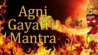 Agni Gayatri Mantra  Gayatri Mantra of Lord Agni  108 Times [upl. by Eatnahc397]