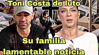 Adamari Lopez lo apoya🤔 Toni Costa de luto se quebranta al revelar lo que está viviendo su familia😱 [upl. by Chloe974]