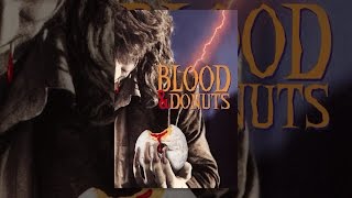 Blood and Donuts [upl. by Ynomrah412]