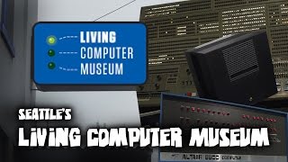 The Living Computer Museum  A Brief Tour [upl. by Eetnod]