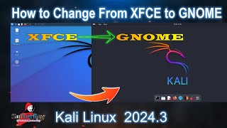 How to Switch Desktop Environments XFCE to GNOME in Kali Linux  Kali Linux 20243 [upl. by Aicilak]