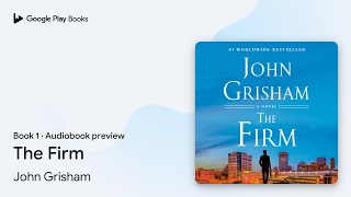 The Firm Book 1 by John Grisham · Audiobook preview [upl. by Ecydnarb]