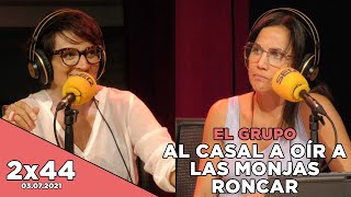 EL GRUPO  2x44 Al casal a oír las monjas roncar [upl. by Bertilla]