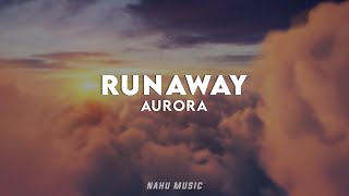 AURORA  Runaway Lyrics [upl. by Raina]