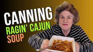 Taste of New Orleans Canning Ragin Cajun Soup [upl. by Malinin960]