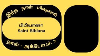 Missionary Biography7th October Saint Bibianaபிபியானா [upl. by Grange503]