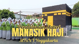 Pendalaman Materi Manasik Haji  MTsN 1 Yogyakarta [upl. by Iphigeniah]