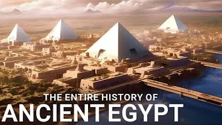 The ENTIRE History of Egypt  Ancient Civilizations Documentary [upl. by Kral298]