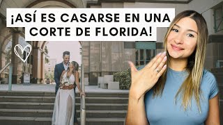 ¿CÓMO es y CUÁNTO CUESTA casarse en una corte de Florida Así fue mi experiencia [upl. by Gasparo408]