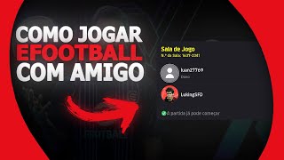 COMO JOGAR EFOOTBALL 2024 COM AMIGO Passo a Passo para Desafiar seus Amigos no eFootball 2024 [upl. by Vinny]