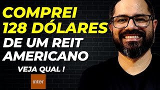 ✅COMPREI 128 DÓLARES DE UM REIT AMERICANO  DIVIDENDOS MENSAIS EM DÓLAR [upl. by Eiddam211]