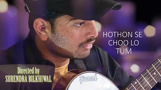 Hothon Se Choo Lo Tum [upl. by Orgell]