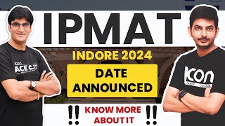 IPMAT Indore 2024 Dates Announced  What Is IPM Exam  How Valuable Is IPM After 12th [upl. by Blackmore]