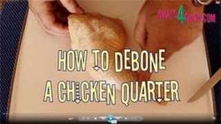 How to Debone a Chicken Quarter How to debone a chicken leg and thigh Presented by Whats4Chowcom [upl. by Pippo]