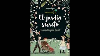 🎧 AUDIOLIBRO EL JARDÍN SECRETO  FRANCES HODGSON BURNETT [upl. by Moretta]