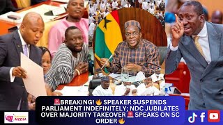 SPEAKER Suspends Parliament Indefinitely NDC Jubilates Over Majority Takeover 🚨 Speaks on SC Order [upl. by Rebmik]