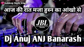 AajKiRaatDanceVibretionMixDjSong224DjAnujANJBanaras [upl. by Aneele]