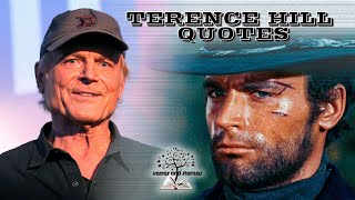 TERENCE HILL QUOTES [upl. by Akimehs50]