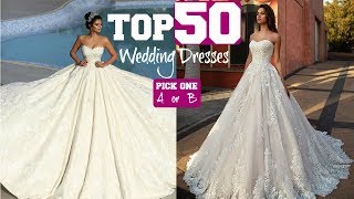 TOP 50 Most AMAZING Wedding Dresses [upl. by Inoek]