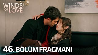 Rüzgarlı Tepe 46 Bölüm Fragmanı  Winds of Love Episode 46 Promo [upl. by Dinan916]