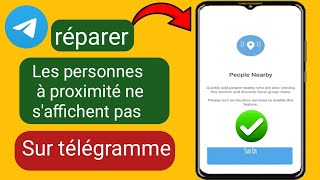 Comment résoudre le problème de nonaffichage des personnes à proximité de Telegram  Loption [upl. by Elehcor512]