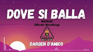 Dargen Damico  Dove si Balla Remix Made Bootleg Edit [upl. by Mcnutt]