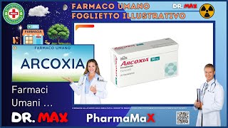 ❓ Cosè il 💊 Farmaco ARCOXIA  Caratteristiche Posologia Interazioni 👔 ᗪᖇ ᗰᗩ᙭ [upl. by Oilegor]