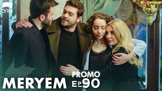 MERYEM  Episode 90 Promo  Turkish Drama  Furkan Andıç Ayça Ayşin  Urdu Dubbing  RO2Y [upl. by Ahsienar506]