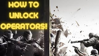 Rainbow Six Siege How To Unlock Operators 2024  Tutorial [upl. by Ultan493]