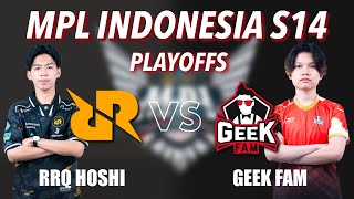 EPIC COMEBACK  MPLID S14  PLAYOFFS  RRQ HOSHI vs GEEK FAM  GAME 3 [upl. by Kennan]