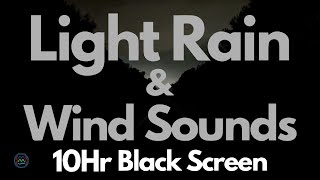 Sleep Instantly Gentle Rain amp Wind Sounds for Deep Sleep amp Relaxation  10Hr Black Screen  ASMR [upl. by Mazel]