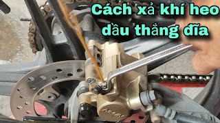 Cách xả khí heo dầu thắng đĩa đơn giản [upl. by Yekciv]