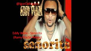 Eddy Wata  Senorita Ramy BlaZin Remix [upl. by Koziel]