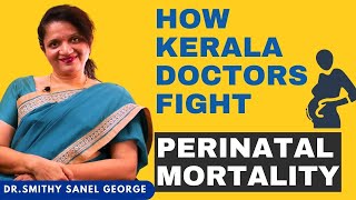 How Kerala Doctors Fight against Perinatal Mortality  DrSmithy Sanel George PerinatalMortality [upl. by Janaya]