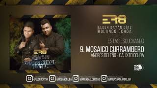 9 Mosaico Currambero  Elder Dayan Diaz amp Rolando Ochoa Cover Audio [upl. by Aicsila52]