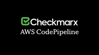 How to Integrate Checkmarx with AWS CodePipeline [upl. by Keese]