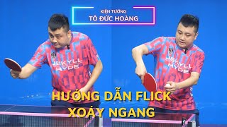 29 Hướng dẫn flick xoáy ngang chống bóng xoáy xuống  Học bóng bàn cơ bản  Hoàng Chốp Bóng Bàn [upl. by Eiramac]