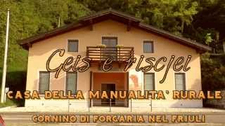 Casa della manualità rurale Forgaria nel Friuli  UD [upl. by Alysoun325]