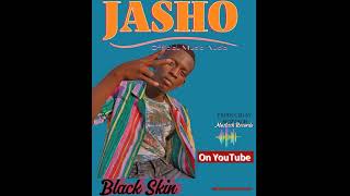 Jashoofficial music audioBlack Skin [upl. by Ahsinelg149]