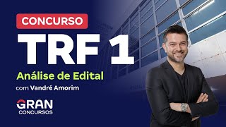 Concurso TRF 1  Análise de Edital Salários de até R 16 mil com Vandré Amorim [upl. by Kenwrick]