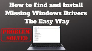 How to Find and Install Missing Windows Drivers The Easy Way [upl. by Aiz102]