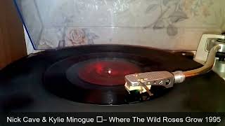 Nick Cave amp Kylie Minogue ‎– Where The Wild Roses Grow 1995 [upl. by Anhaj371]