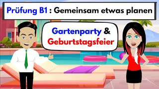 Prüfung B1  DTZ  Gemeinsam etwas planen ‏ Gartenparty 🥳 amp Geburtstagsfeier 🎂 [upl. by Kcirddahc]