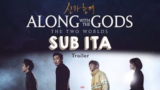 SUB ITA Along With the Gods The Two worlds신과 함께  Korean movie trailer [upl. by Zacks]