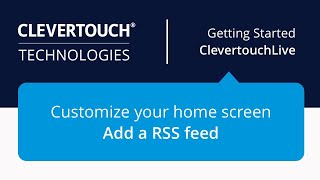 Clevertouch  Customize your home screen  add a RSS feed  CleverLive [upl. by Meehyrb278]