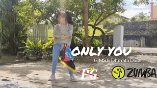 GIMS  ONLY YOU feat Dhurata Dora  DANCE FITNESS  ZUMBA  BRUNEI  Zin PG [upl. by Banebrudge]