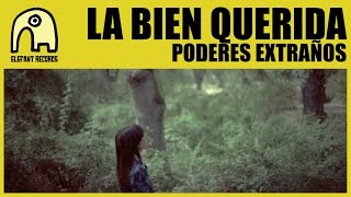 LA BIEN QUERIDA  Poderes Extraños 13 Official [upl. by Elamrej]