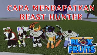 CARA MENDAPATKAN BEAST HUNTER BLOX FRUITS  ROBLOX 84 [upl. by Aihtennek]